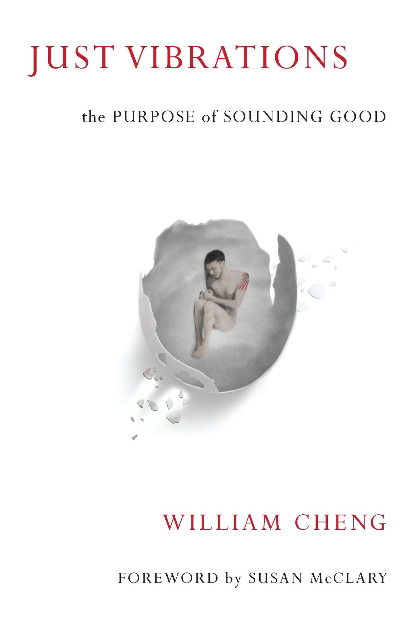 Just Vibrations: The Purpose of Sounding Good
