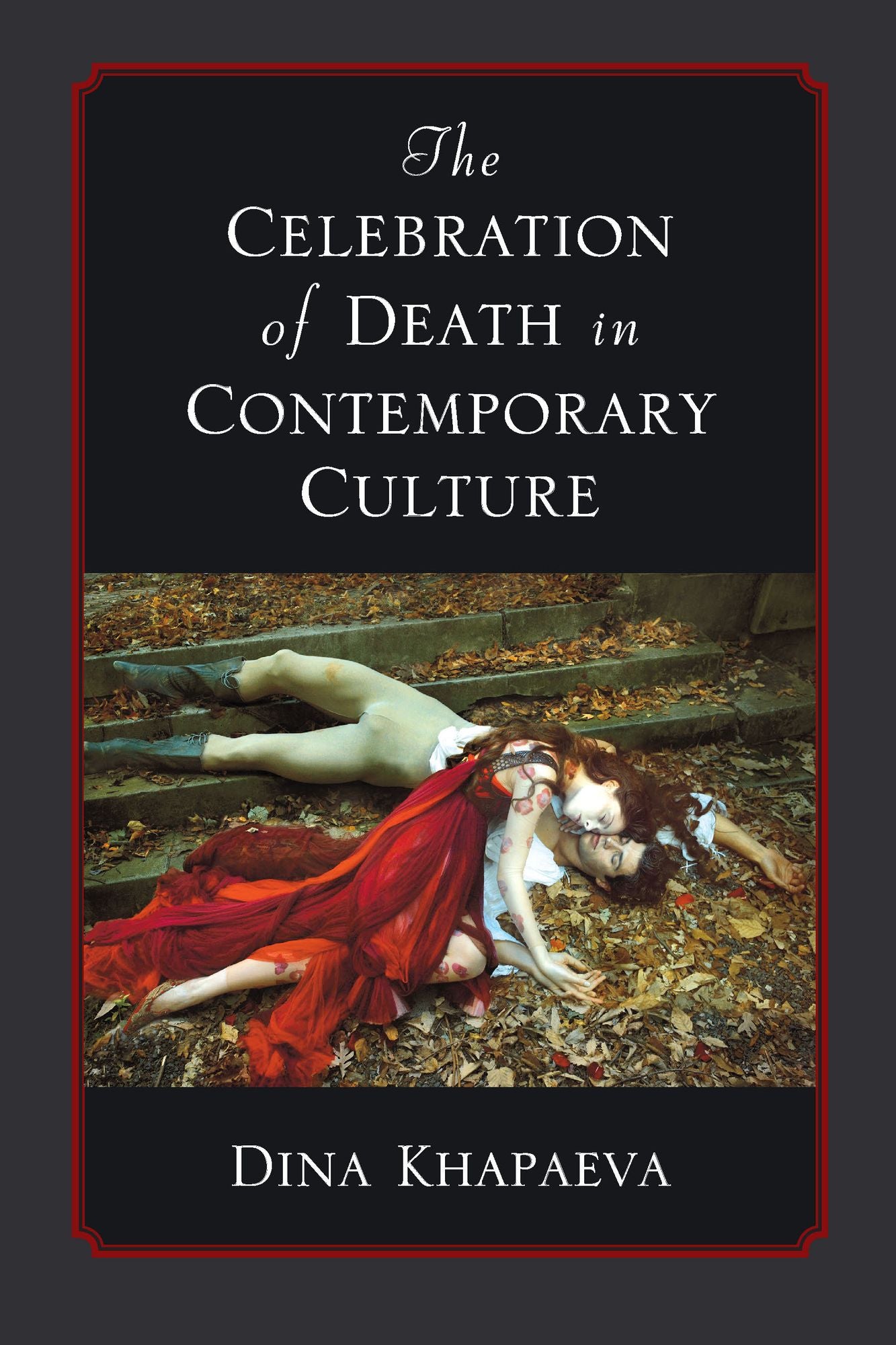 The Celebration of Death in Contemporary Culture