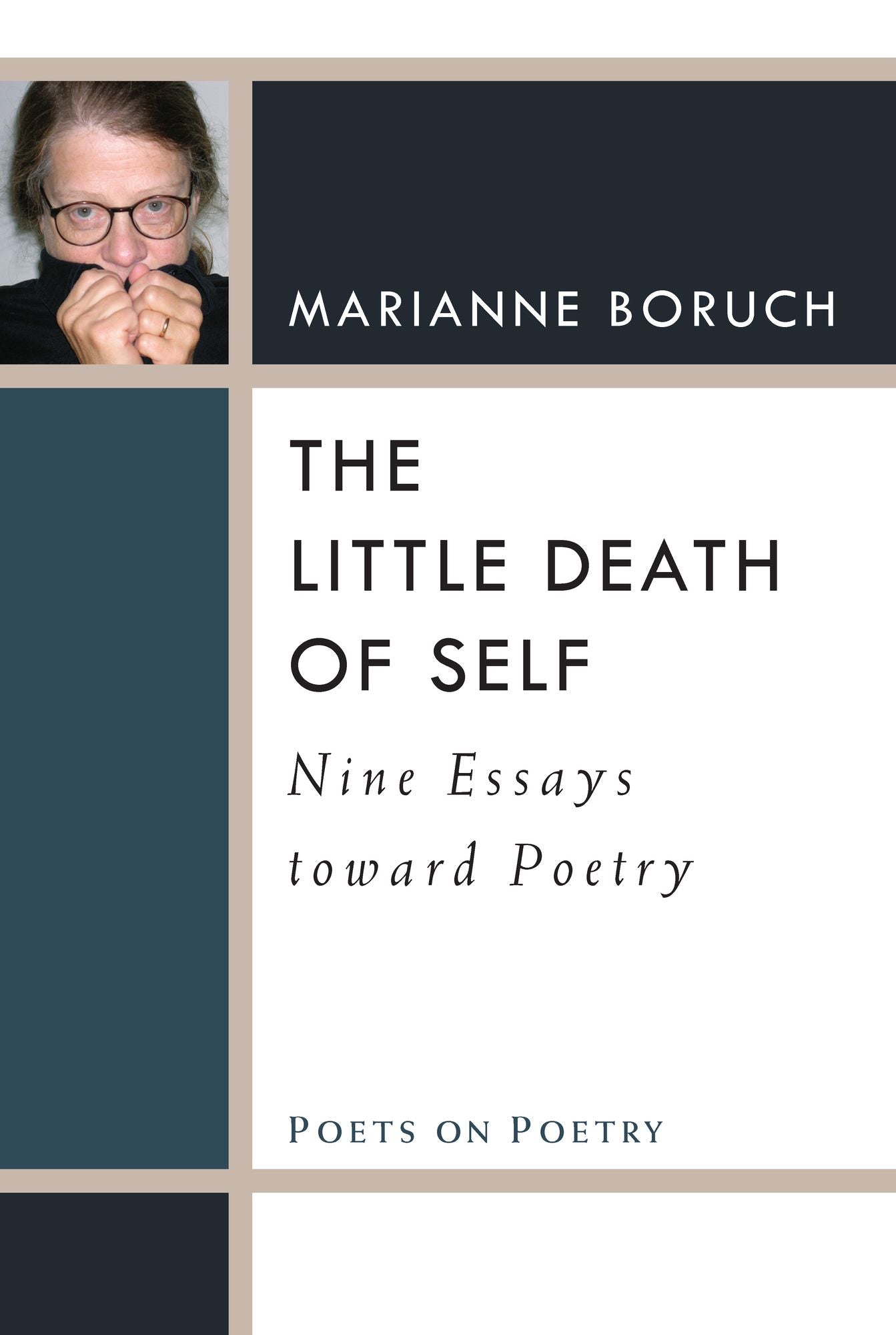 The Little Death of Self: Nine Essays toward Poetry