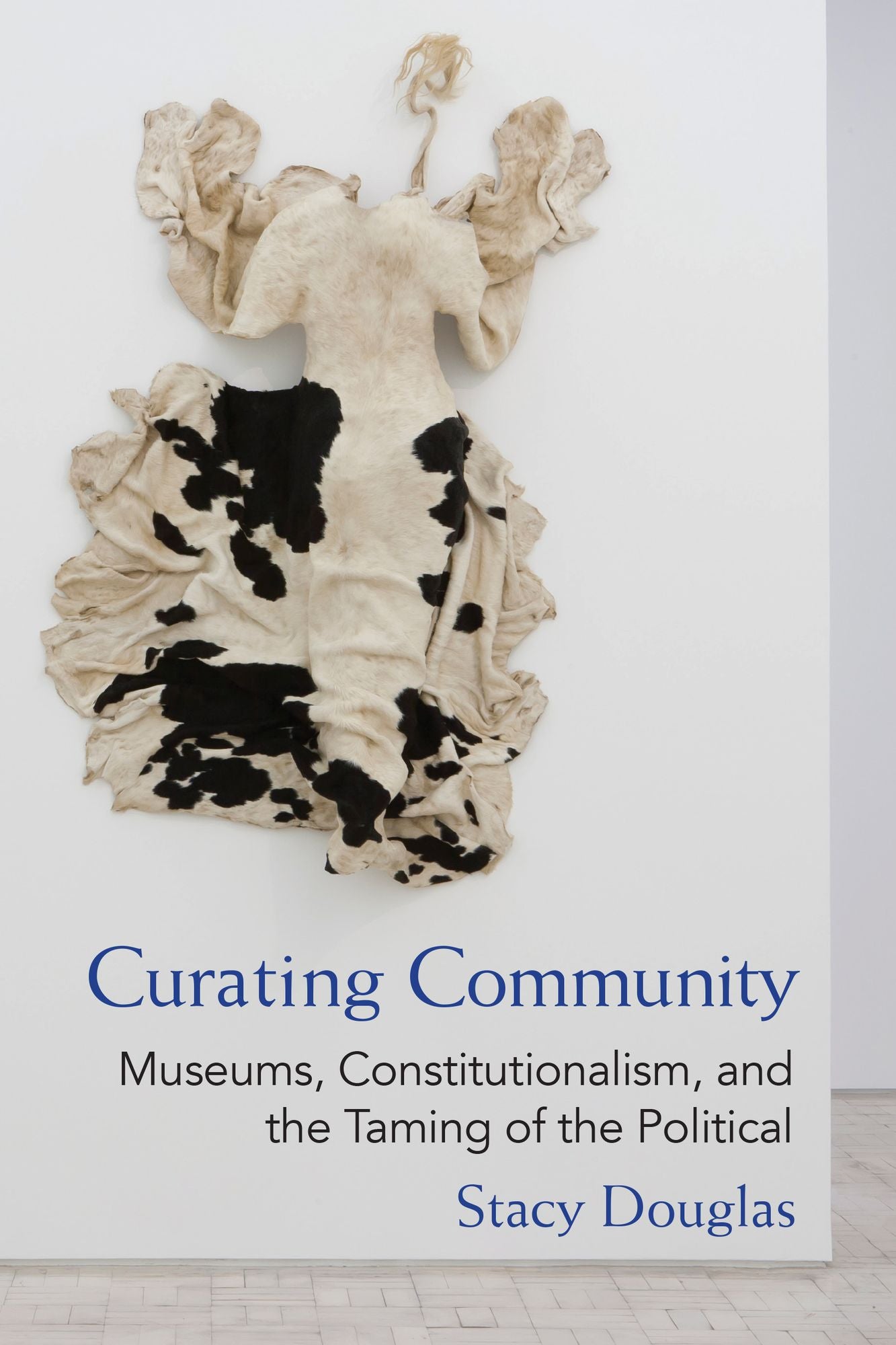 Curating Community: Museums, Constitutionalism, and the Taming of the Political