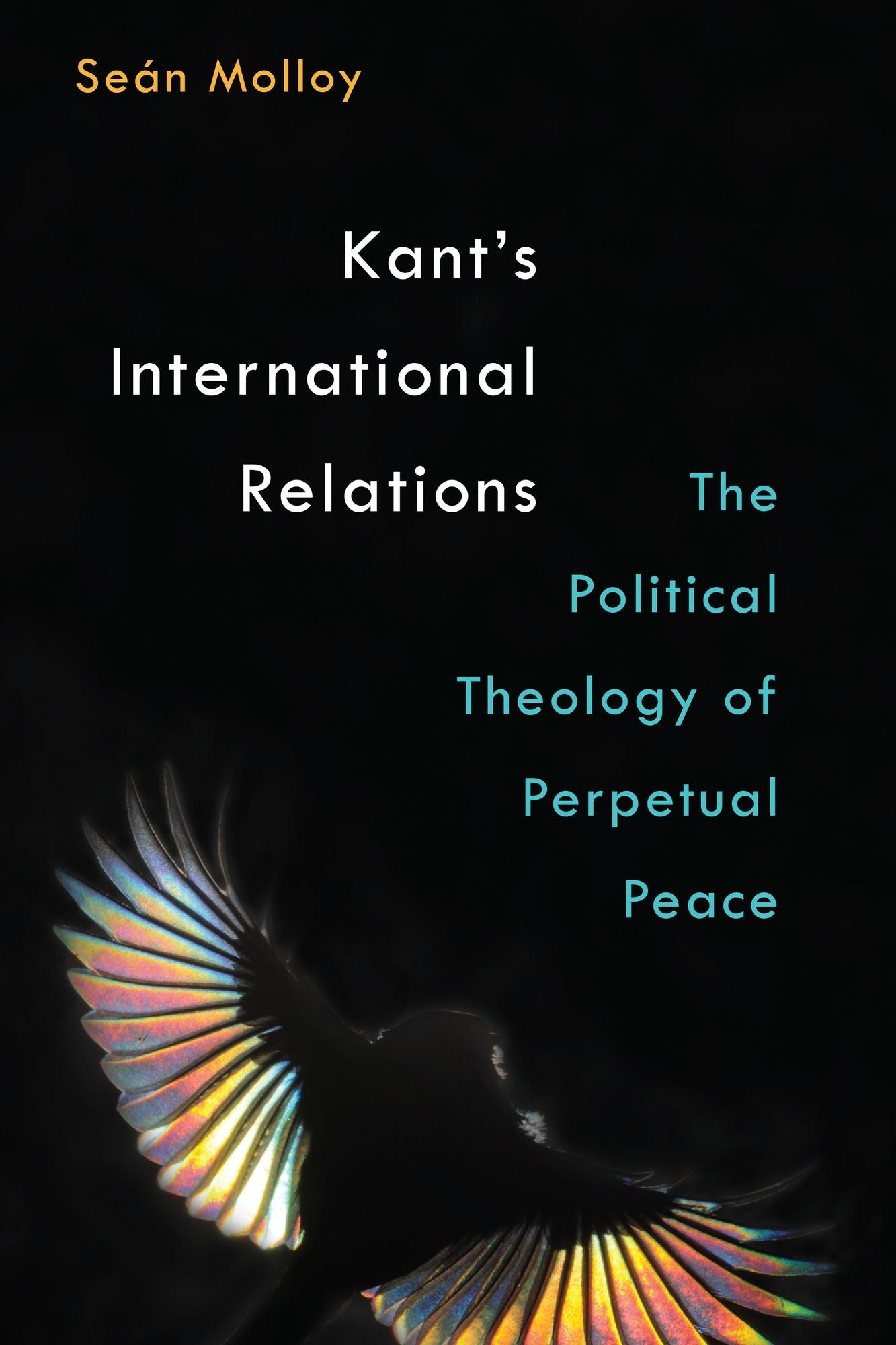 Kant's International Relations: The Political Theology of Perpetual Peace