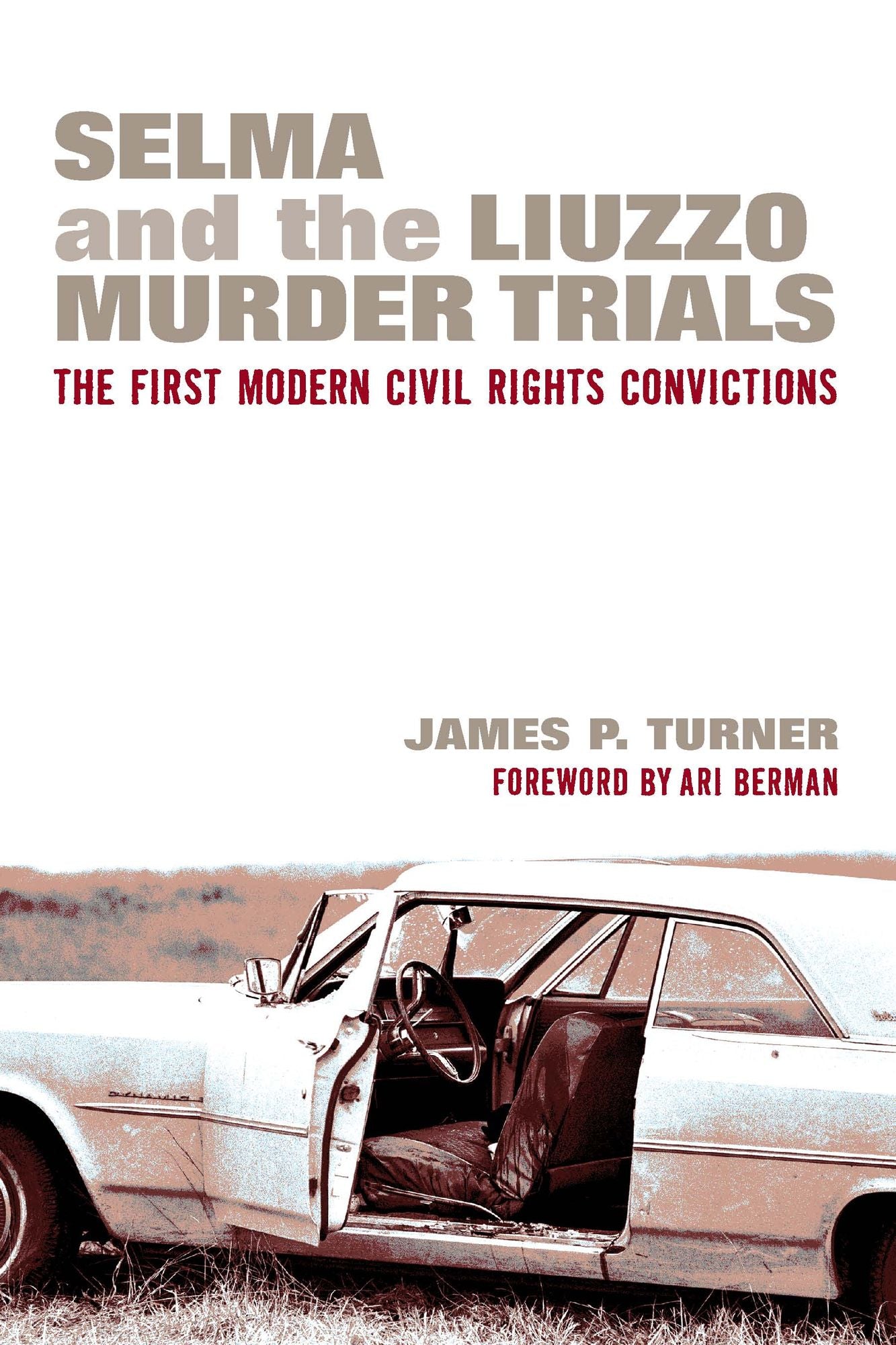 Selma and the Liuzzo Murder Trials: The First Modern Civil Rights Convictions