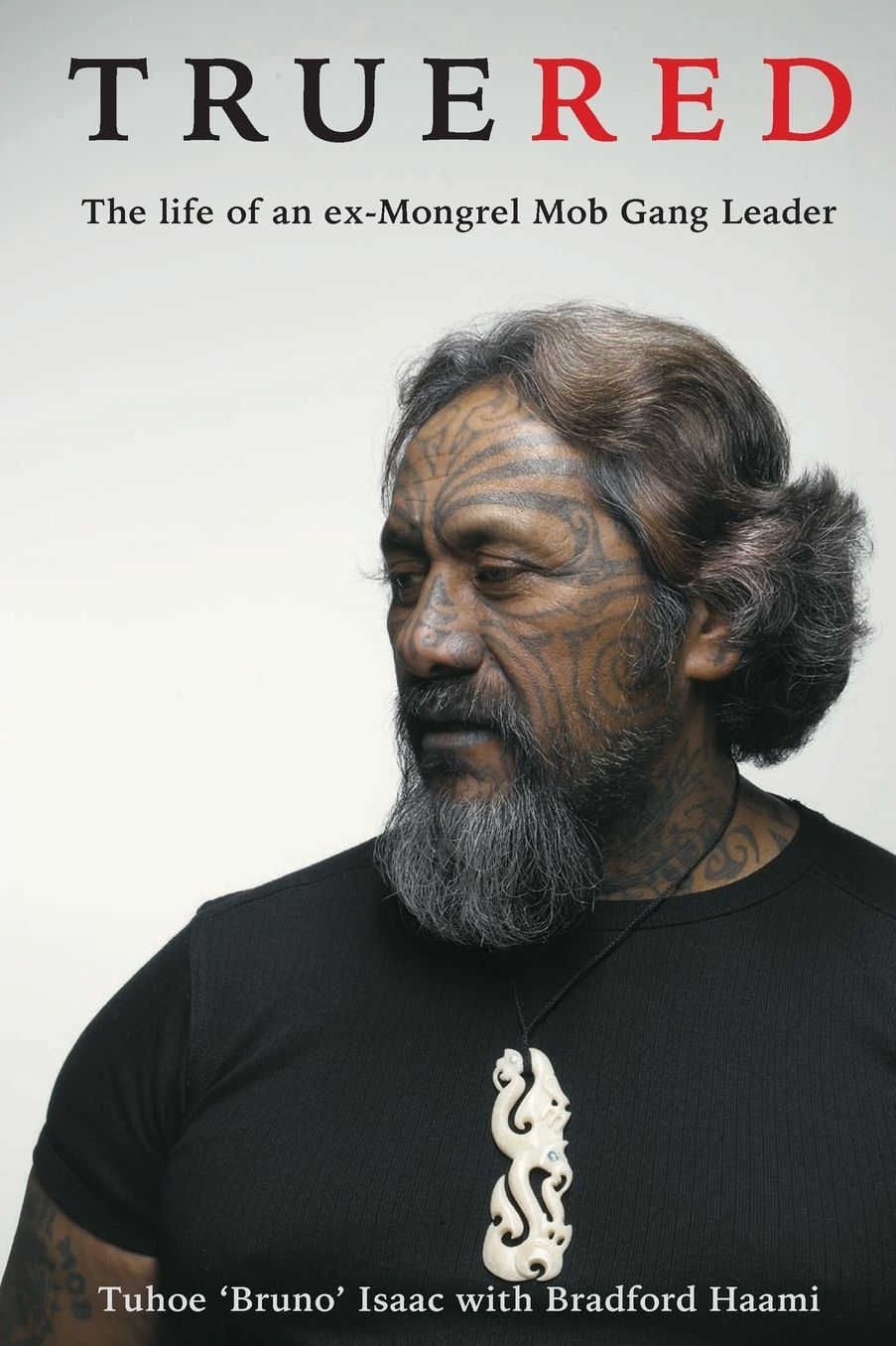 True Red: The Life of an Ex-Mongrel Mob Gang Leader
