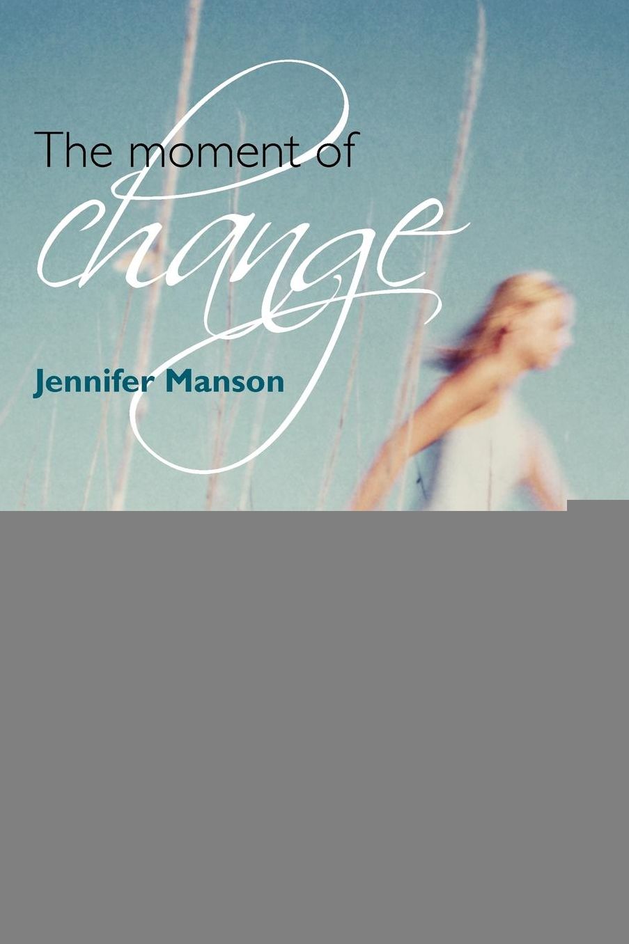 The Moment of Change