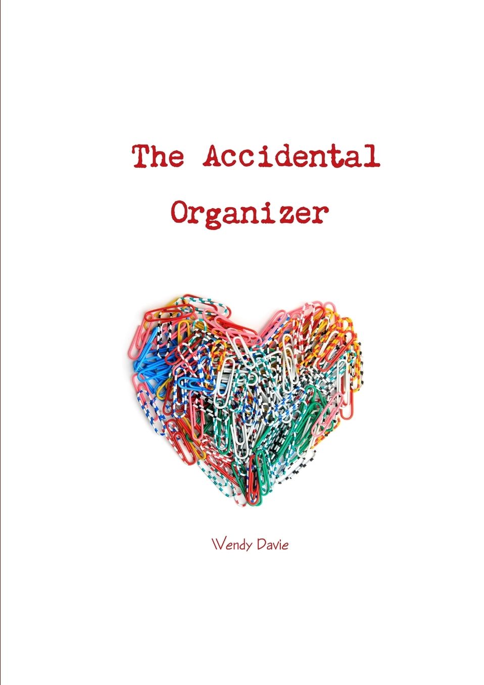 The Accidental Organizer