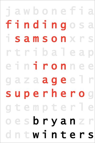 Finding Samson: Iron Age Superhero