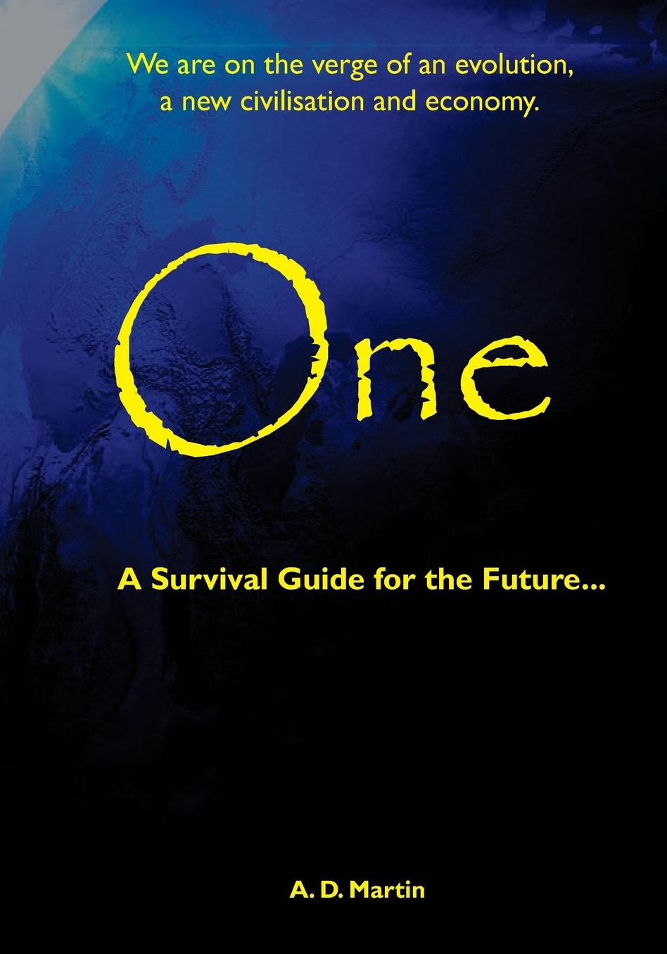 One - A Survival Guide for the Future...
