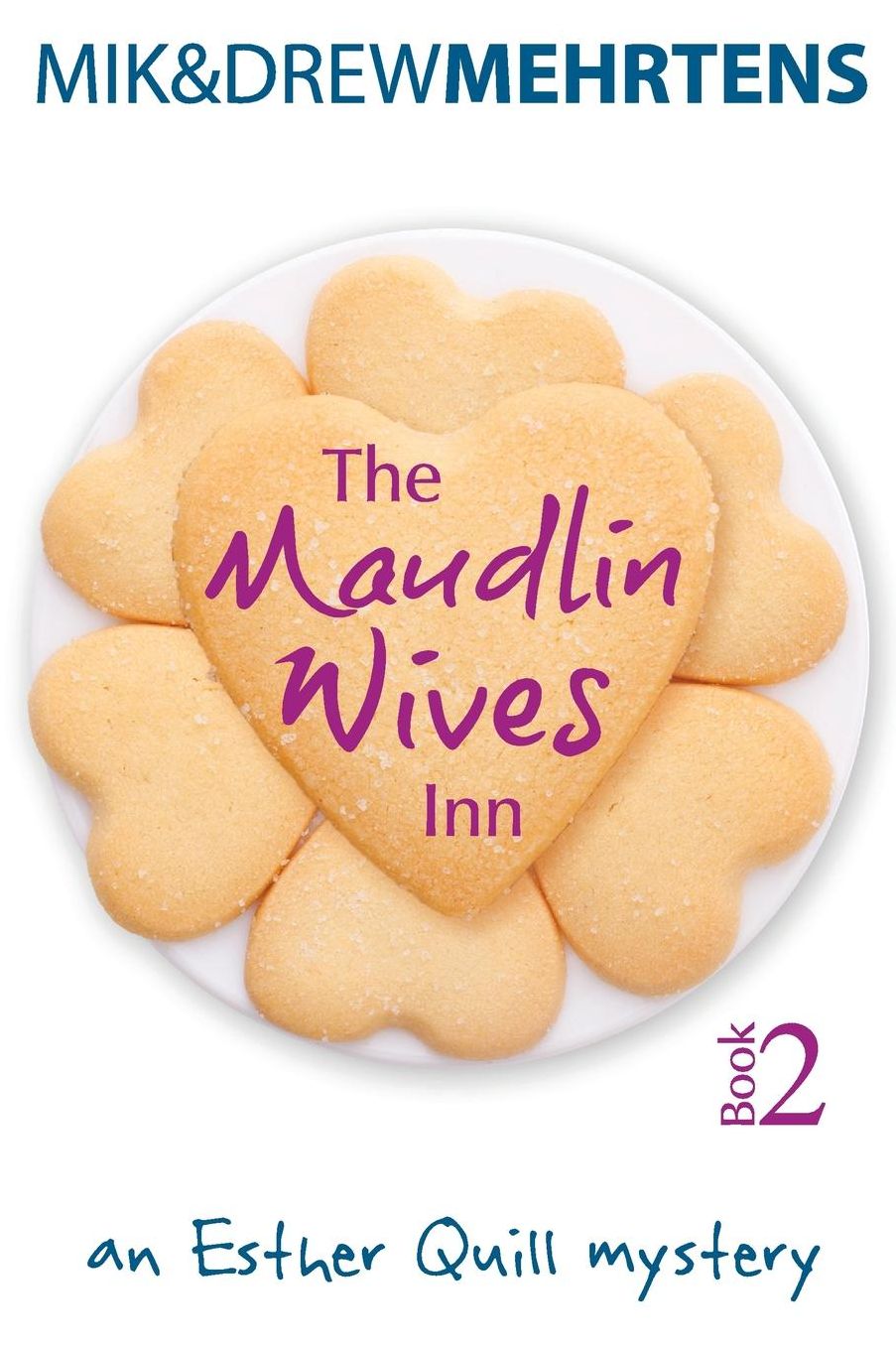 The Maudlin Wives Inn Book 2: An Esther Quill Mystery