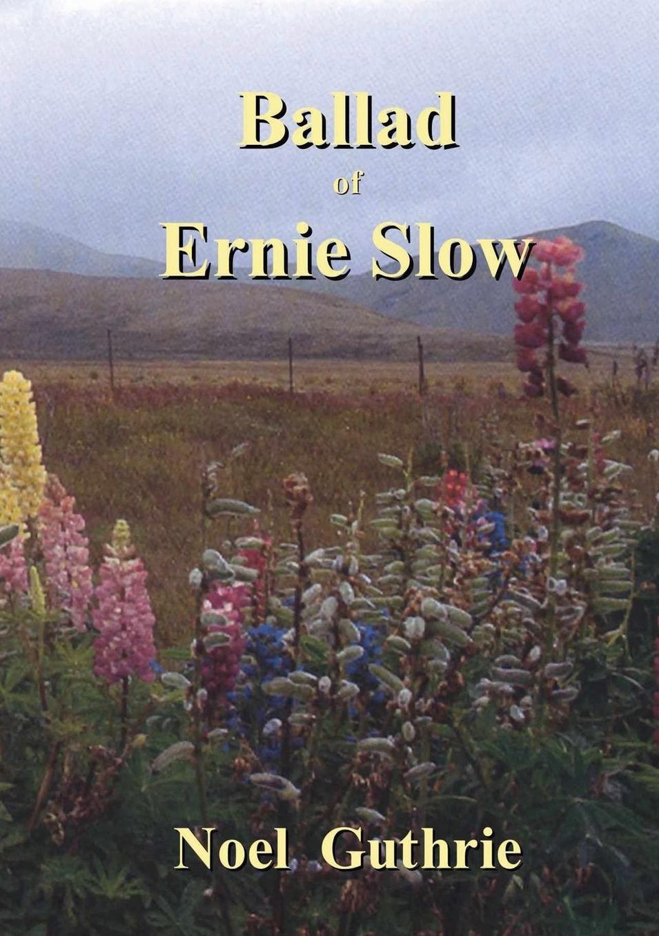 Ballad of Ernie Slow