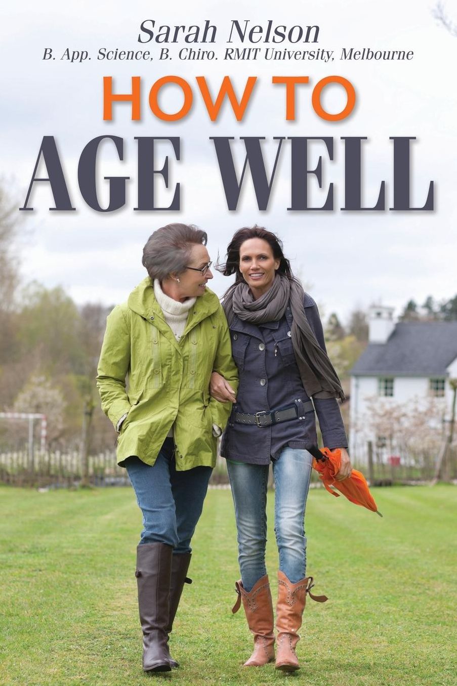 How to Age Well: It's Easy