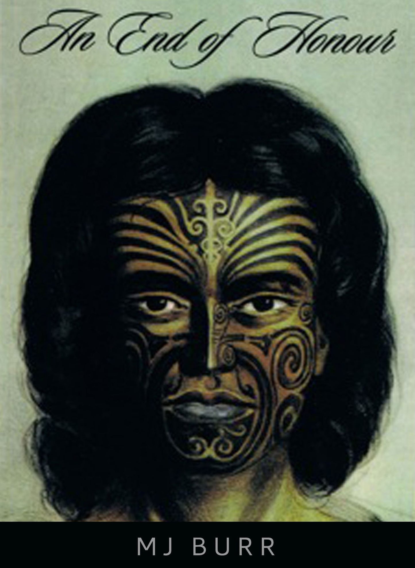 An End of Honour: A novel of Titokowaru's War