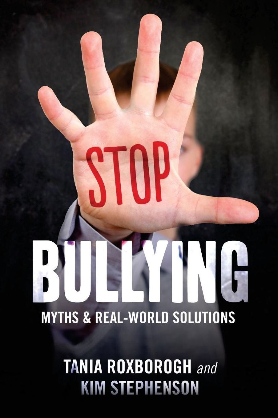Stop Bullying: Myths and Practical Solutions