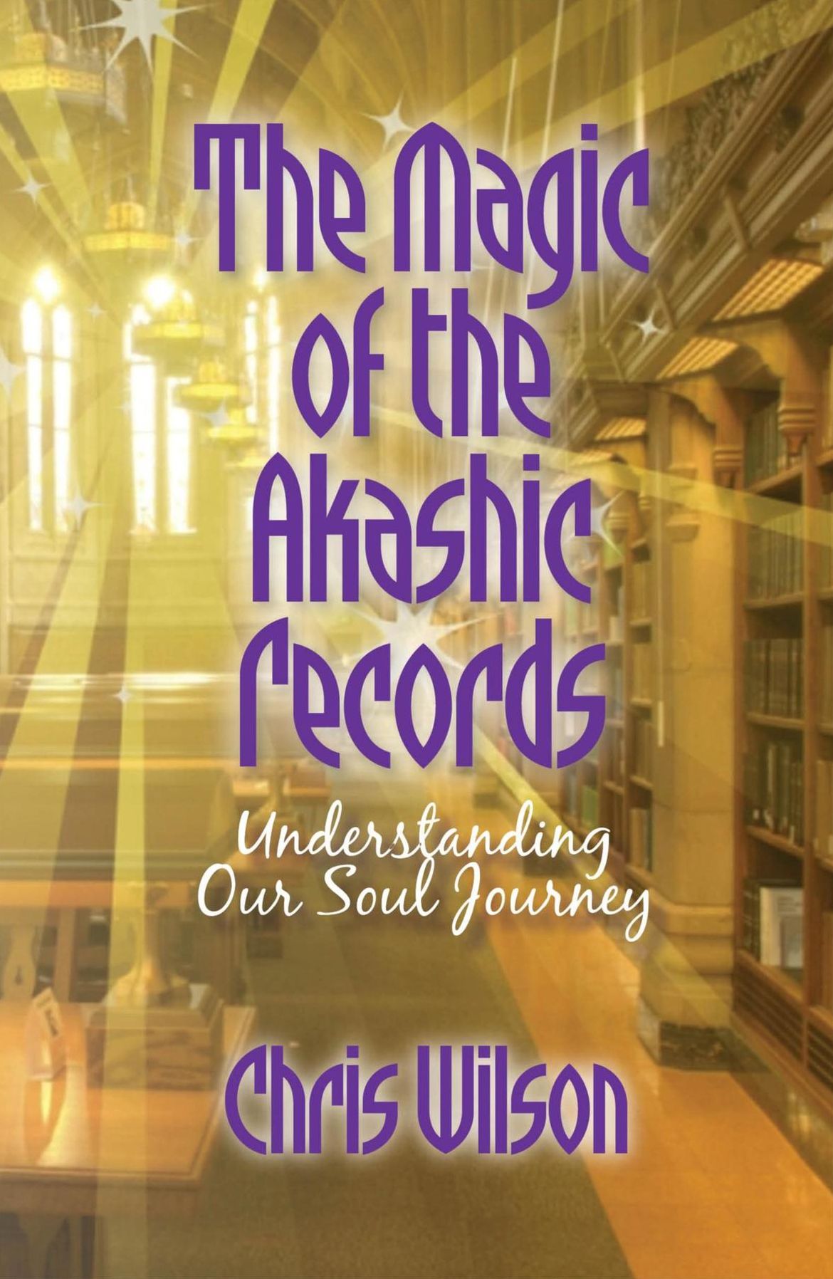 The Magic of the Akashic Records: Understanding Our Soul Journey