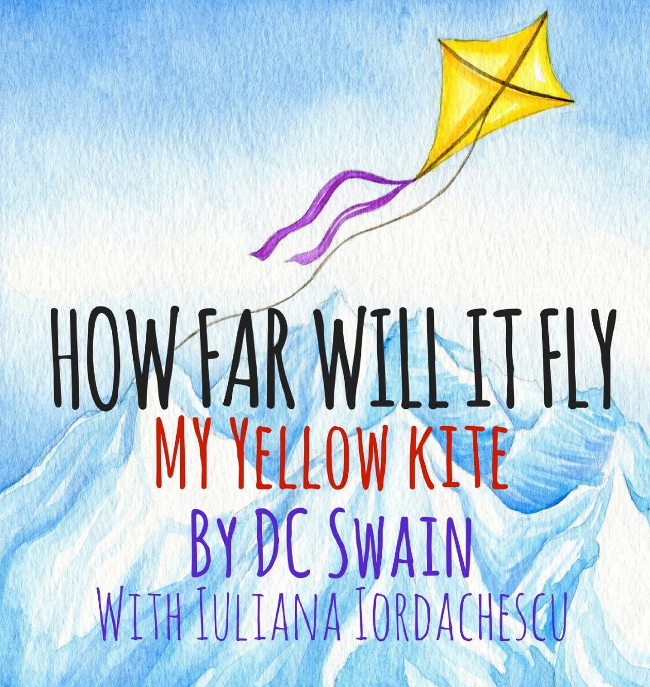How Far Will It Fly?: My Yellow Kite