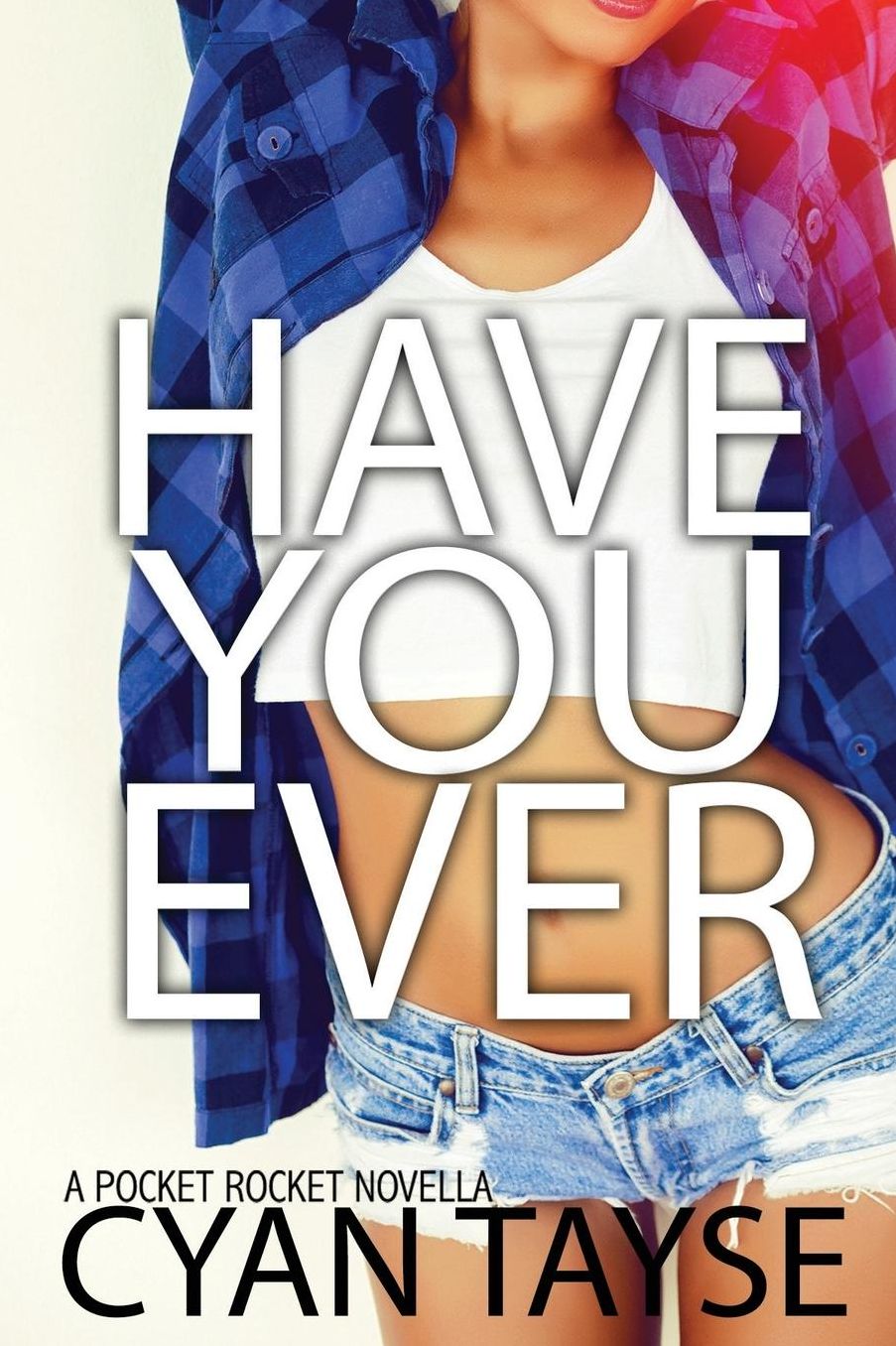 Have you Ever...?