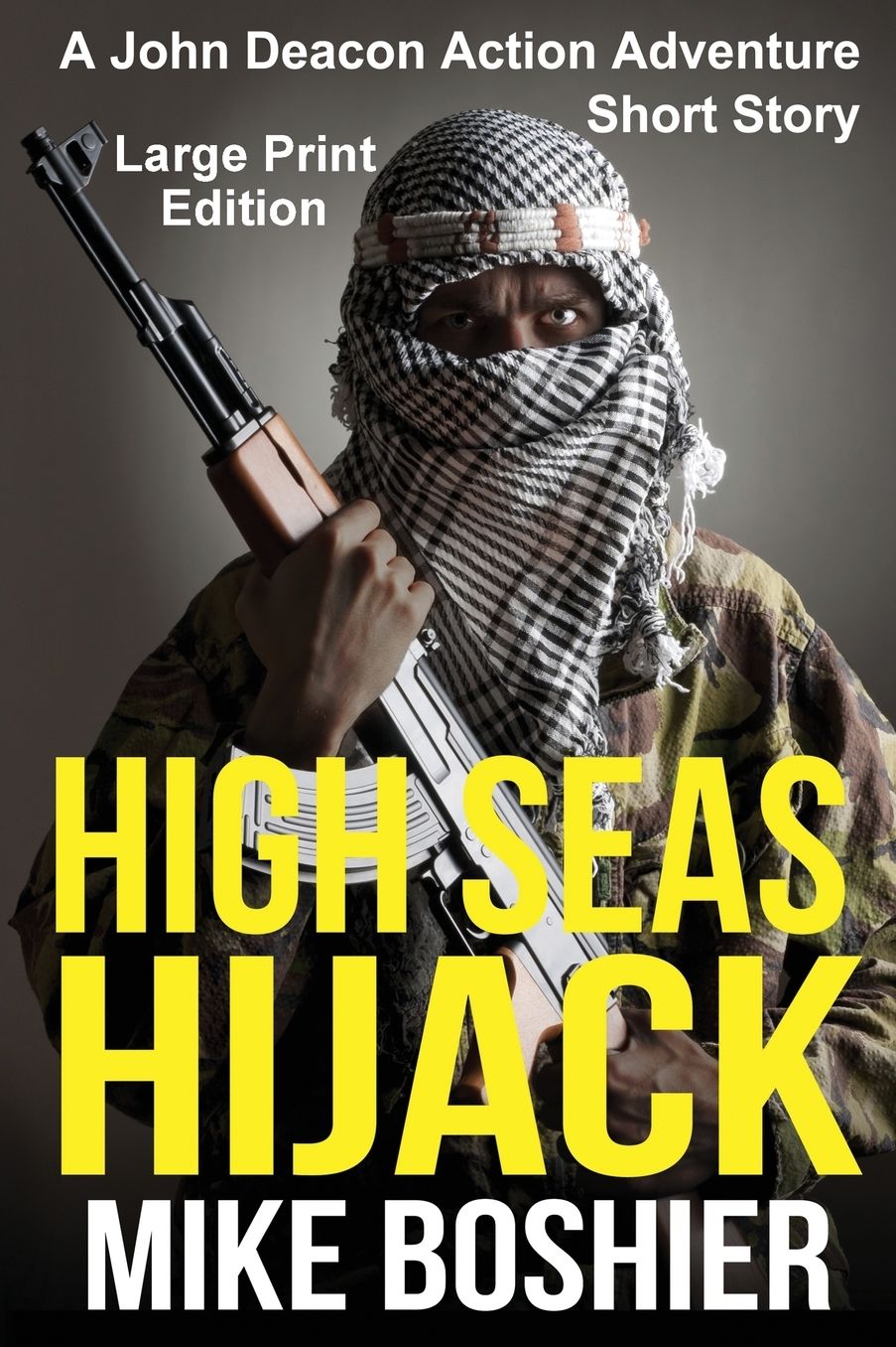 High Seas Hijack: A John Deacon Adventure LARGE PRINT