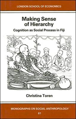 Making Sense of Hierarchy : Cognition as Social Process in Fiji