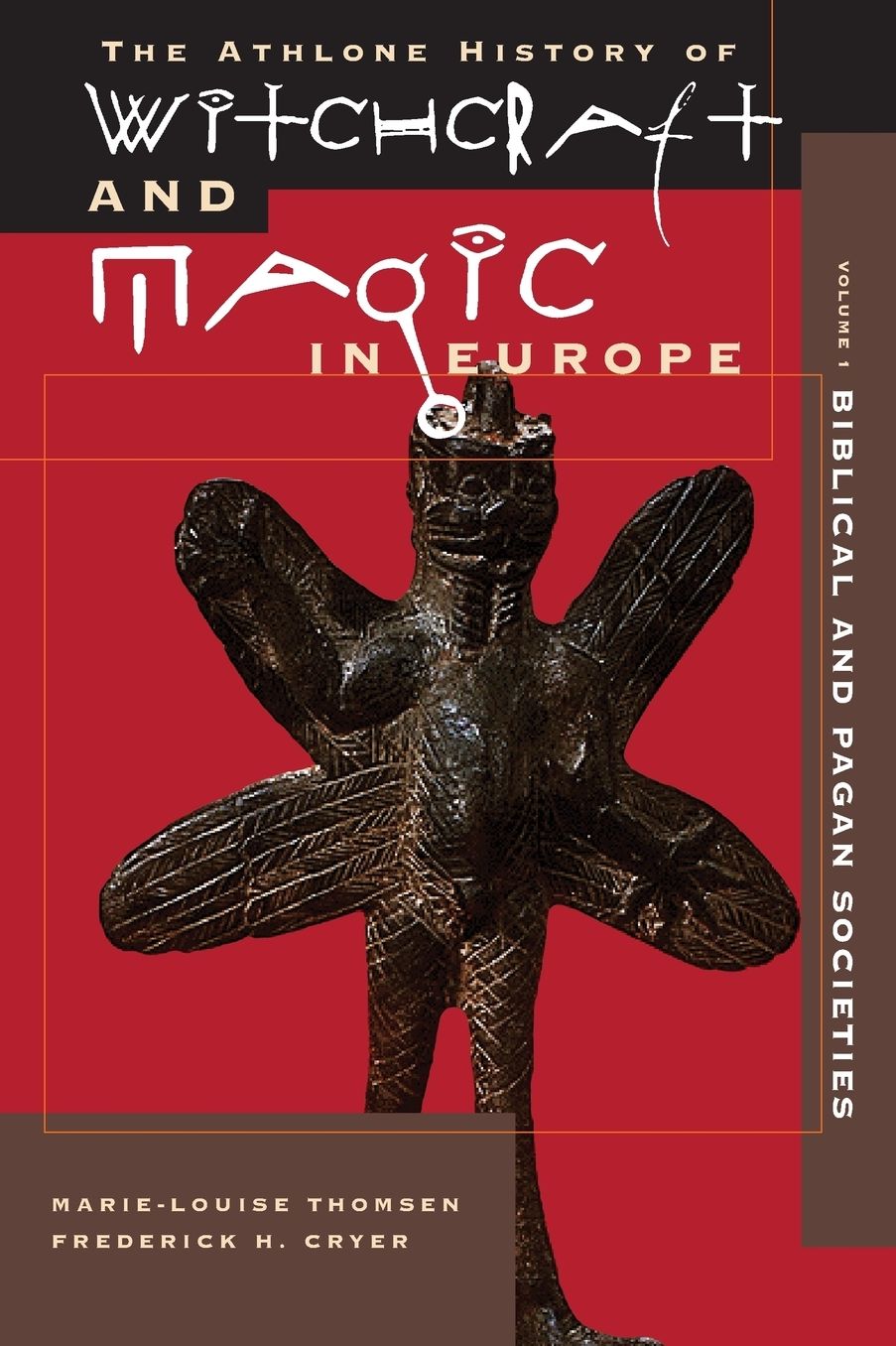 Witchcraft and Magic in Europe: Biblical and Pagan Societies