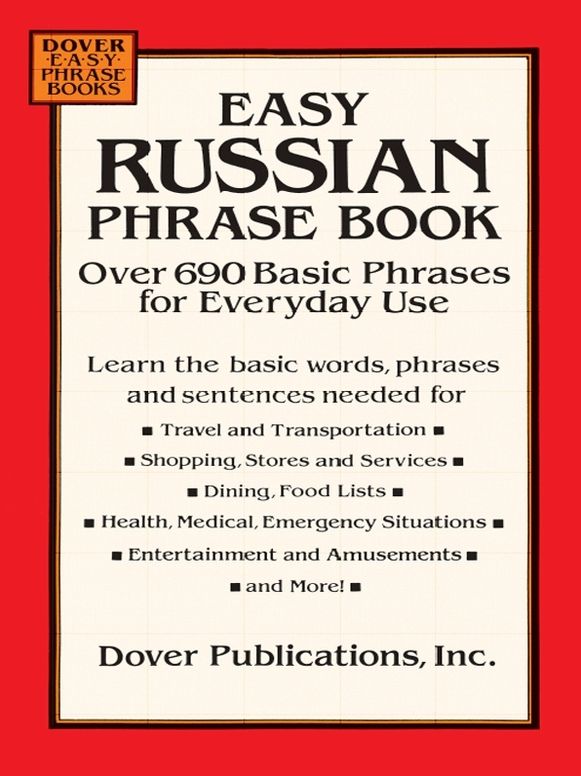 Easy Russian Phrase Book: Over 690 Basic Phrases for Everyday Use