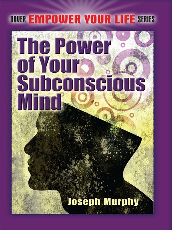 The Power of Your Subconscious Mind