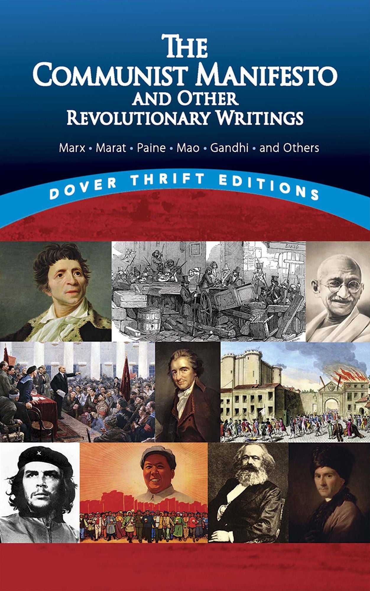 The Communist Manifesto and Other Revolutionary Writings: Marx, Marat, Paine, Mao Tse-Tung, Gandhi and Others