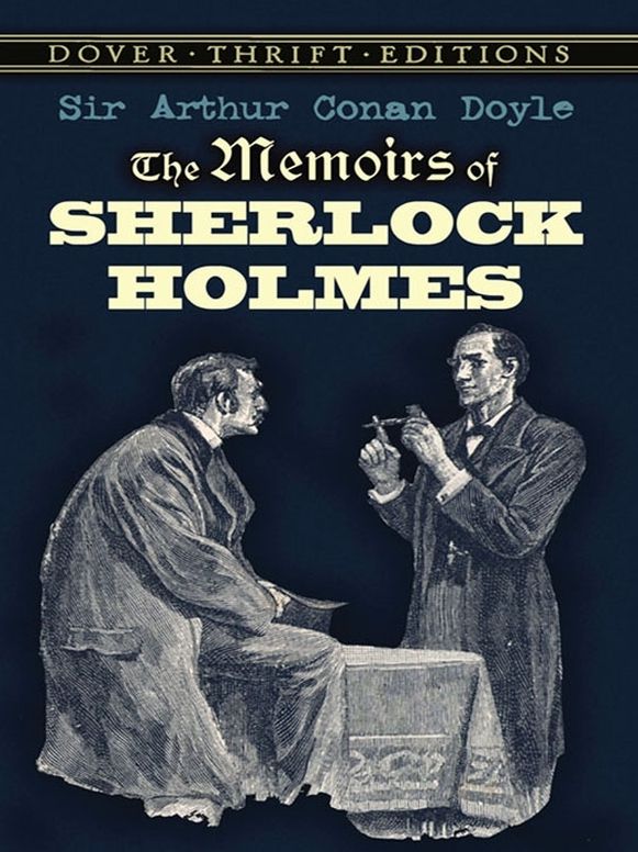The The Memoirs of Sherlock Holmes Memoirs of Sherlock Holmes