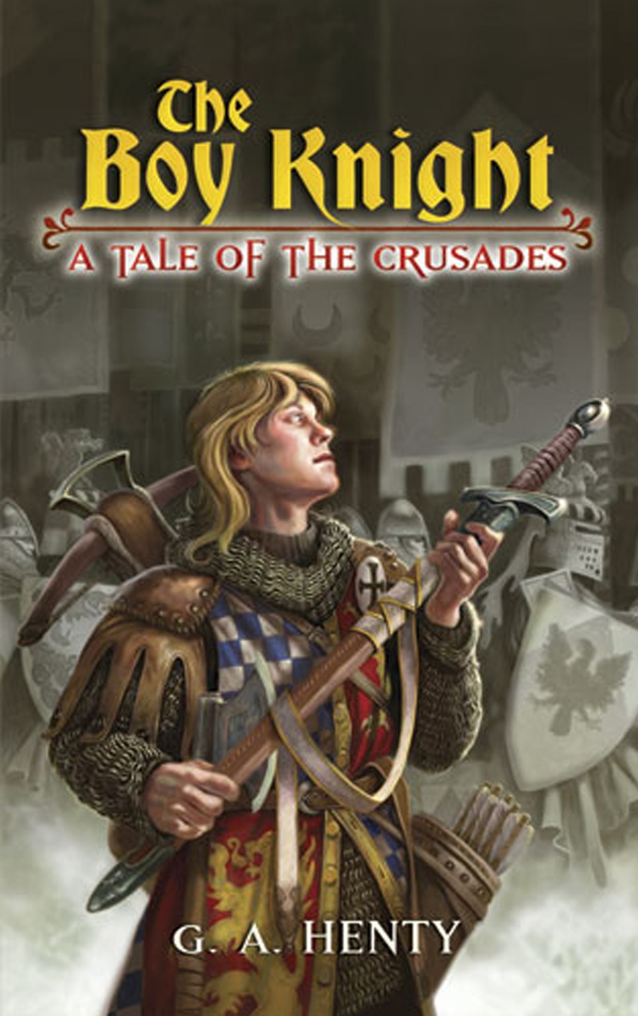 The Boy Knight: A Tale of the Crusades