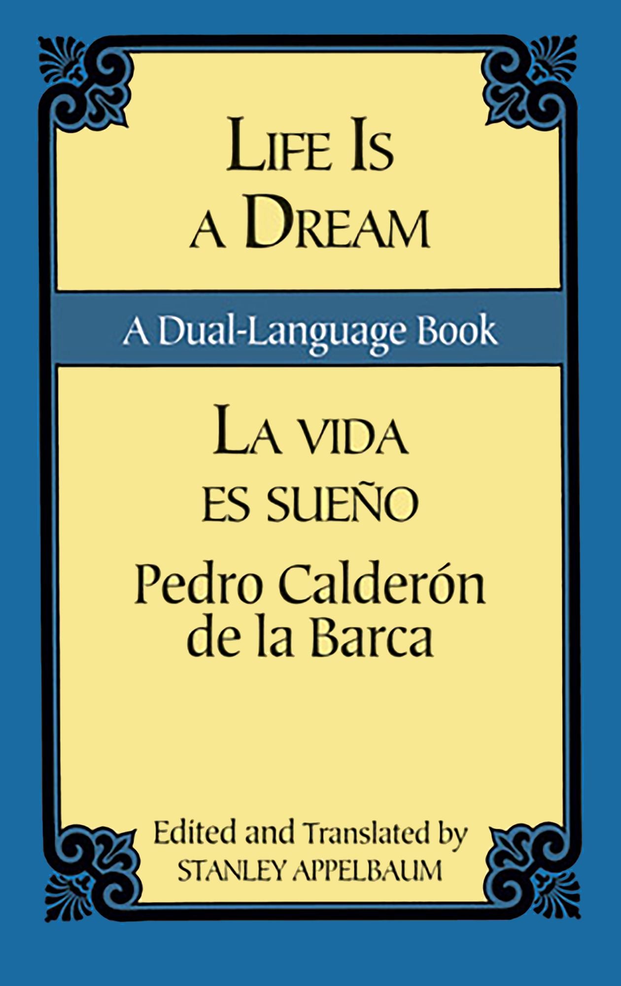 Life Is a Dream/La Vida es Sueño: A Dual-Language Book