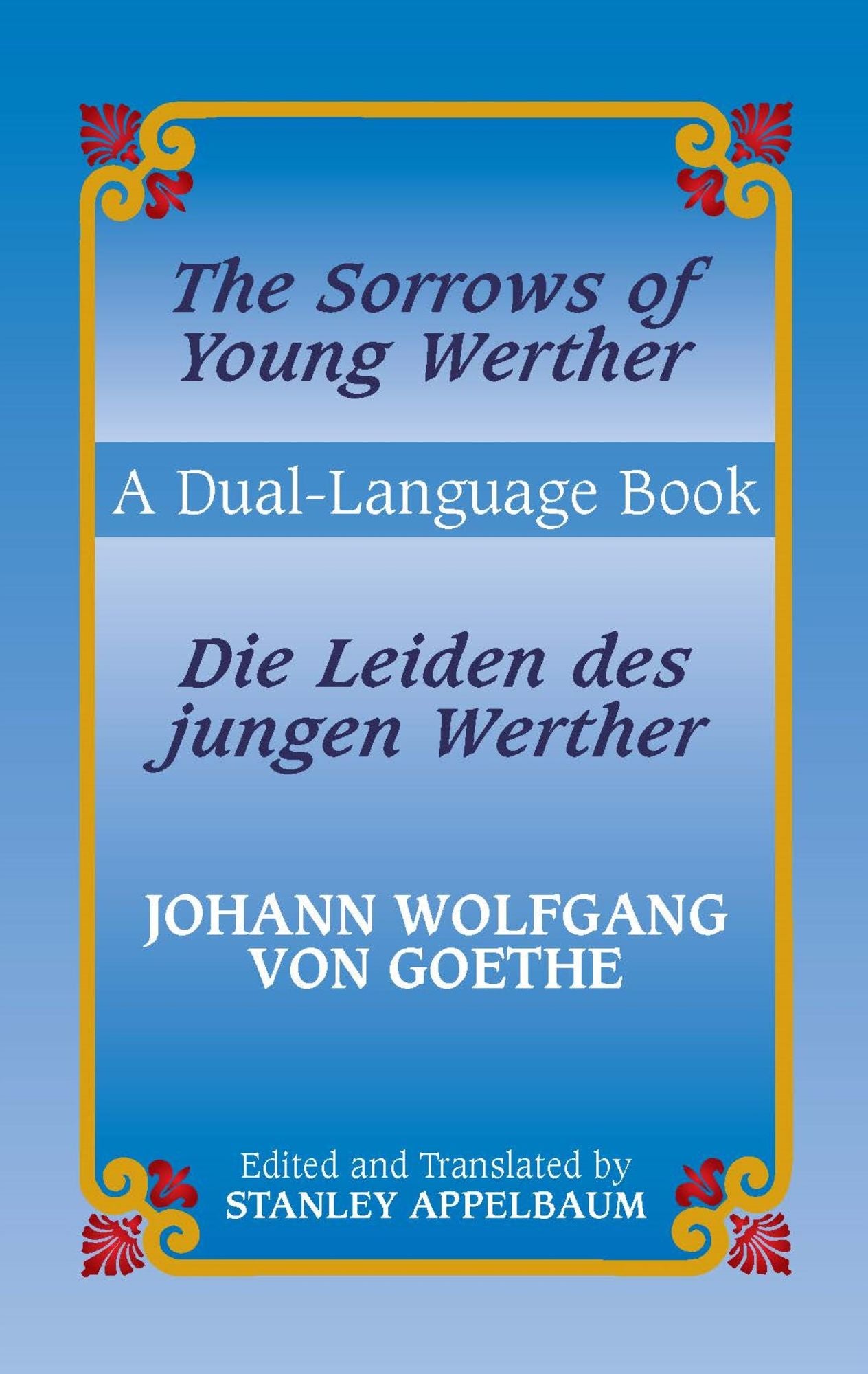 The Sorrows of Young Werther/Die Leiden des jungen Werther: A Dual-Language Book