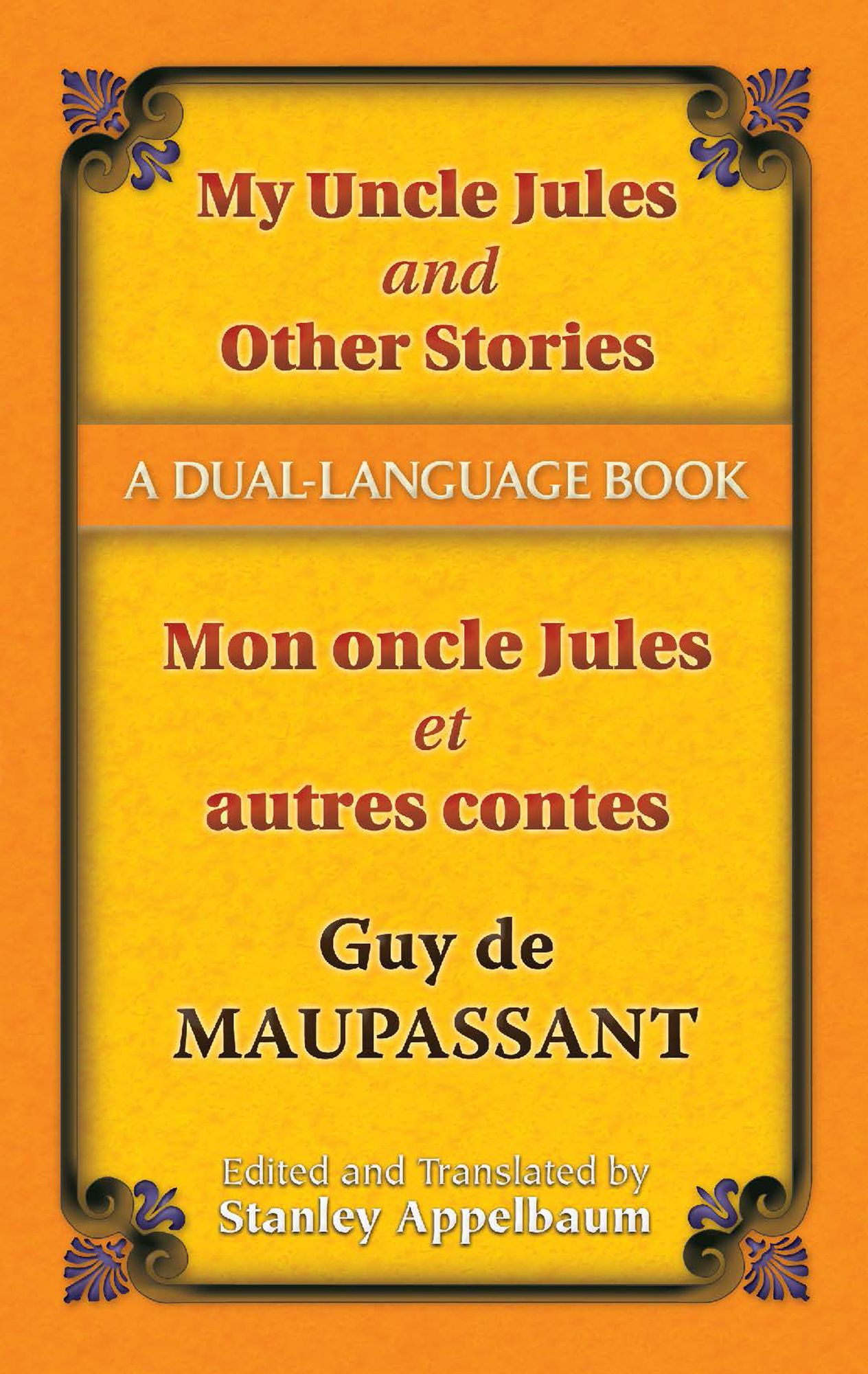 My Uncle Jules and Other Stories/Mon oncle Jules et autres contes: A Dual-Language Book