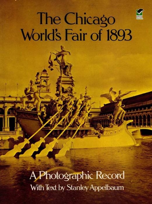 The Chicago World's Fair of 1893: A Photographic Record