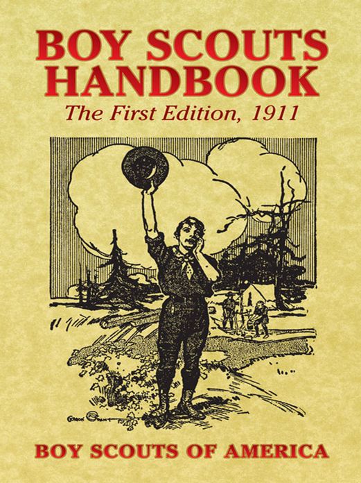 Boy Scouts Handbook: The First Edition, 1911