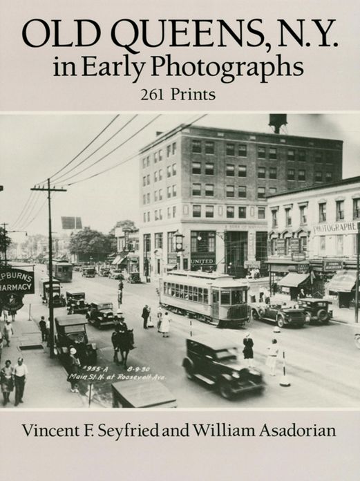 Old Queens, N.Y., in Early Photographs: 261 Prints