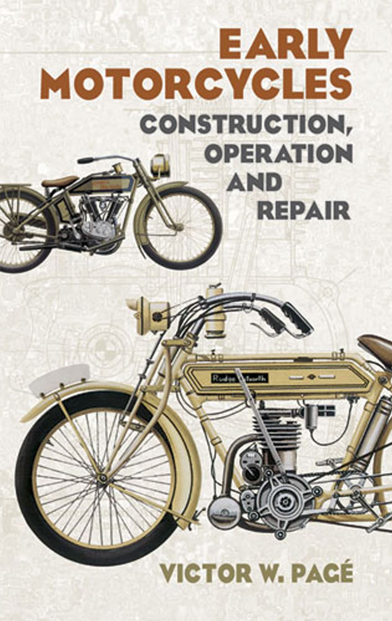 Early Motorcycles: Construction, Operation and Repair