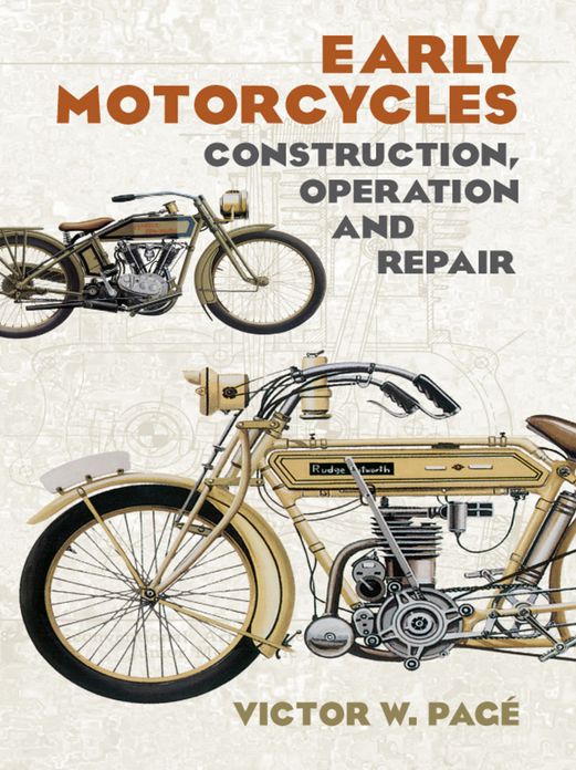 Early Motorcycles: Construction, Operation and Repair