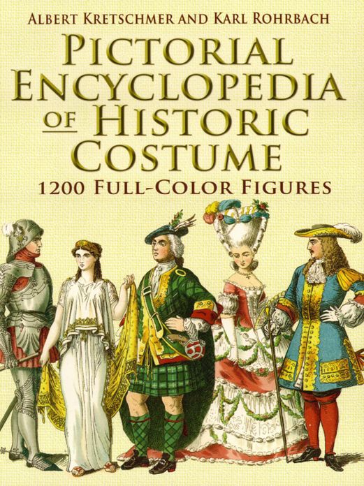 Pictorial Encyclopedia of Historic Costume: 1200 Full-Color Figures