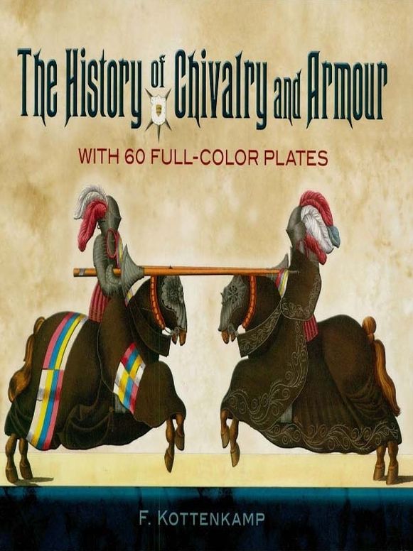The History of Chivalry and Armour: With 60 Full-Color Plates