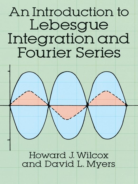 An Introduction to Lebesgue Integration and Fourier Series