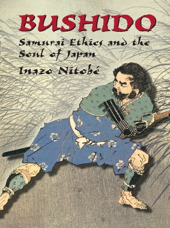 Bushido: Samurai Ethics and the Soul of Japan