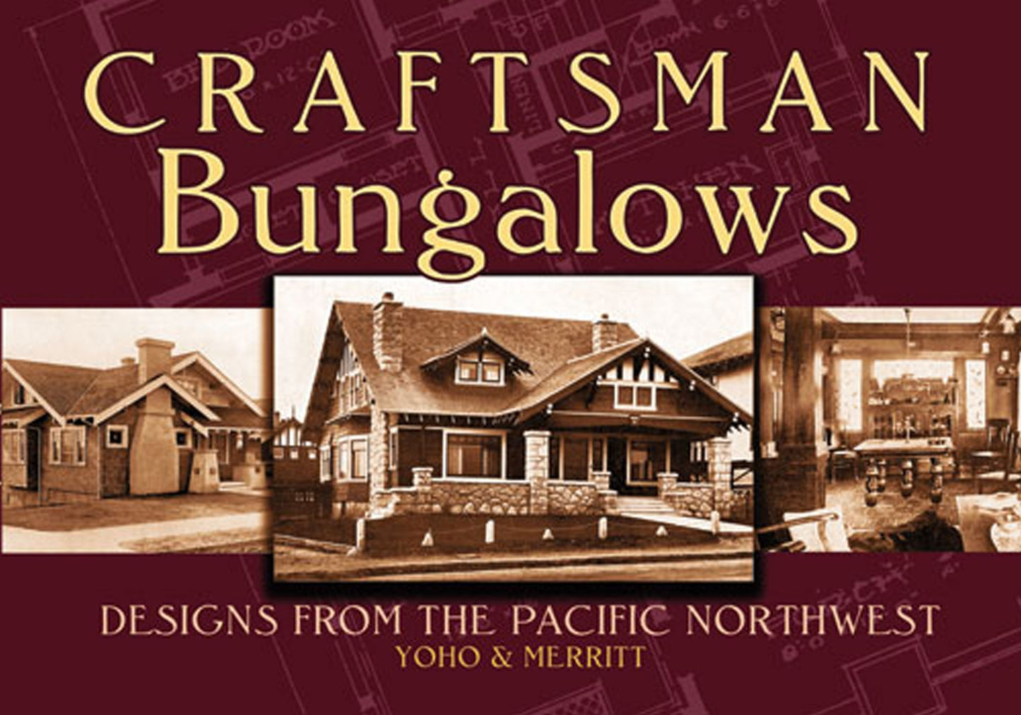 Craftsman Bungalows: Designs from the Pacific Northwest
