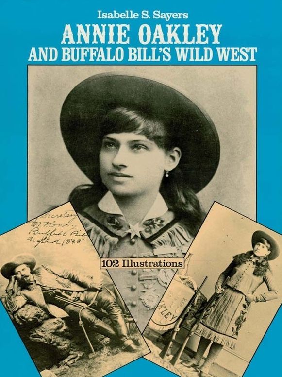 Annie Oakley and Buffalo Bill's Wild West