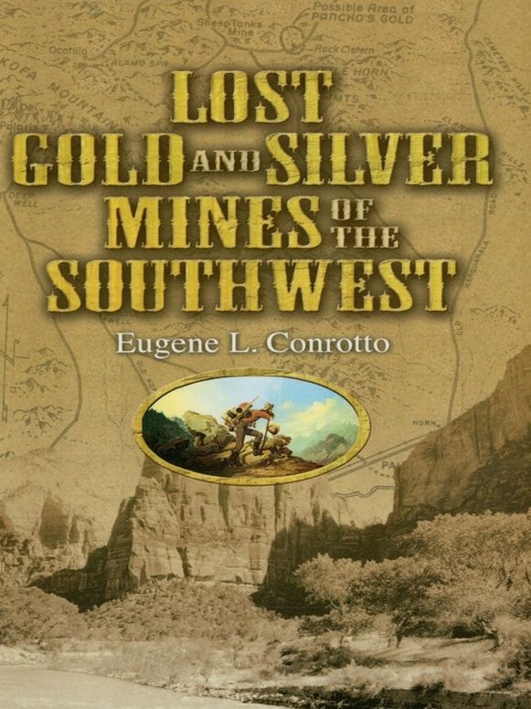 Lost Gold and Silver Mines of the Southwest