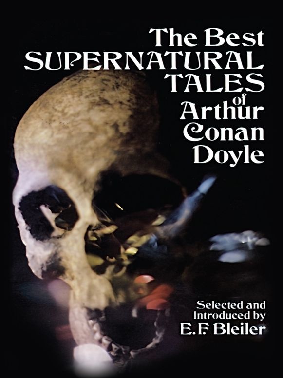 The The Best Supernatural Tales of Arthur Conan Doyle Best Supernatural Tales of Arthur Conan Doyle