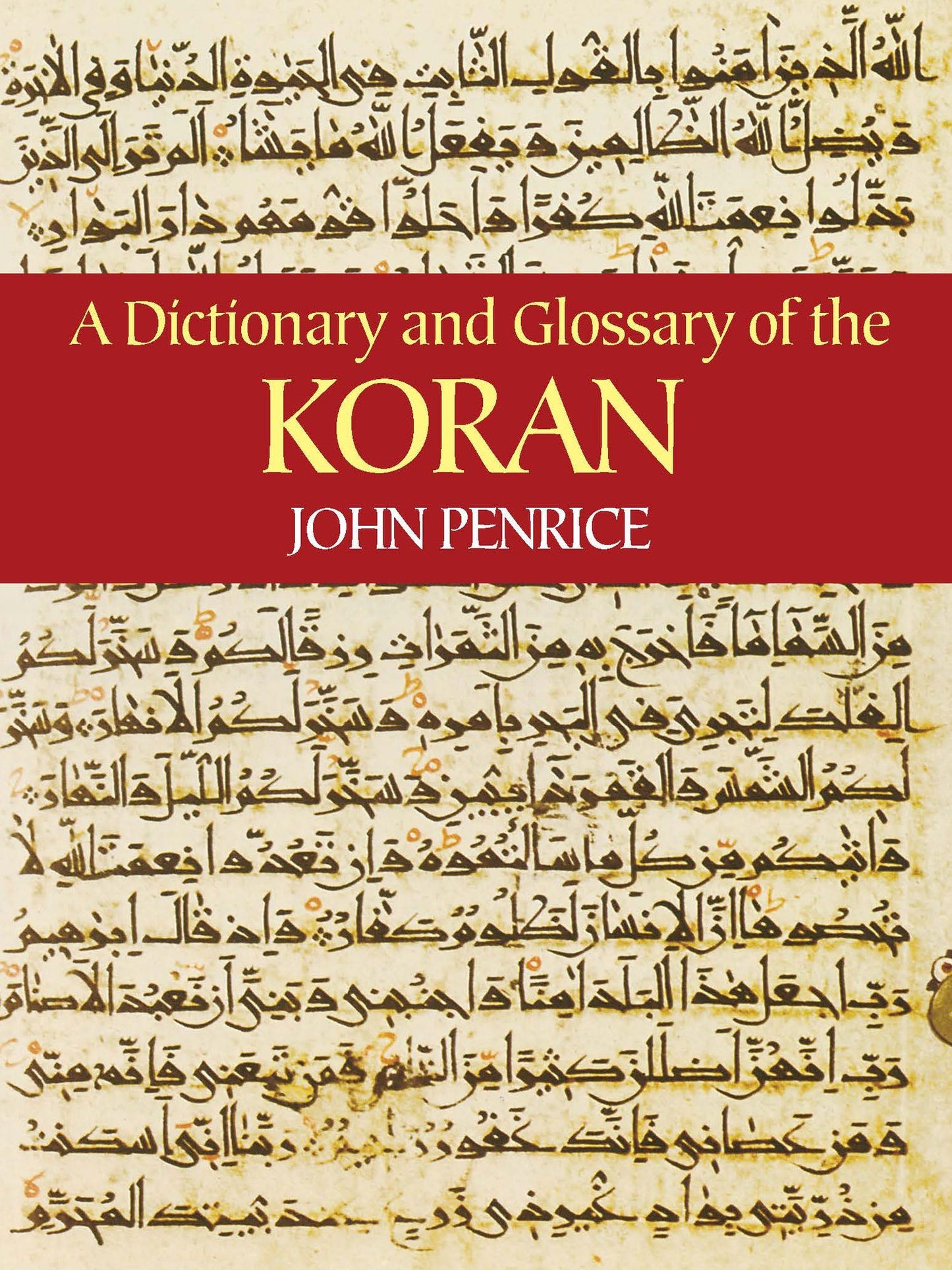 A A Dictionary and Glossary of the Koran Dictionary and Glossary of the Koran
