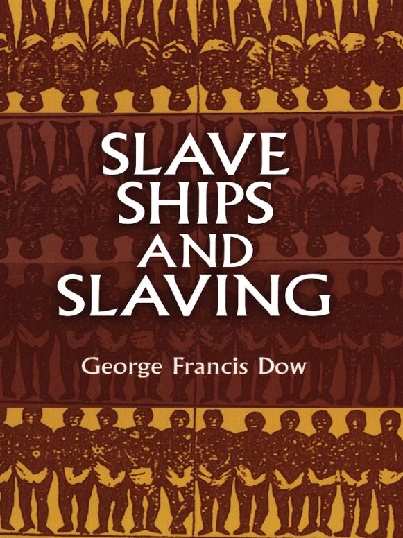 Slave Ships and Slaving
