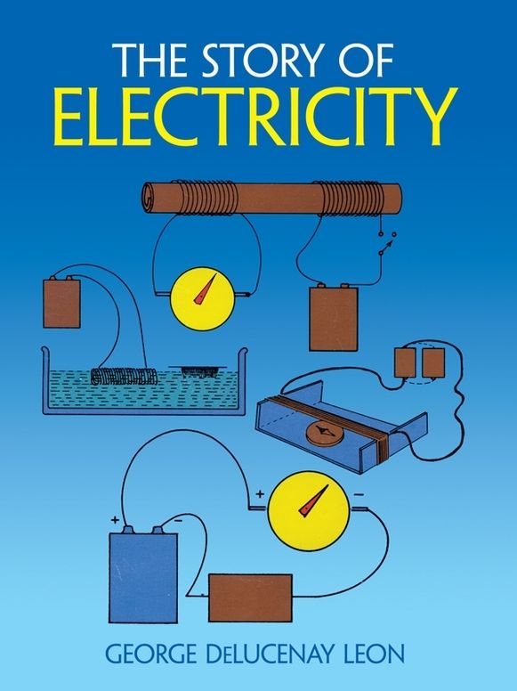 The The Story of Electricity: With 20 Easy-to-Perform Experiments Story of Electricity