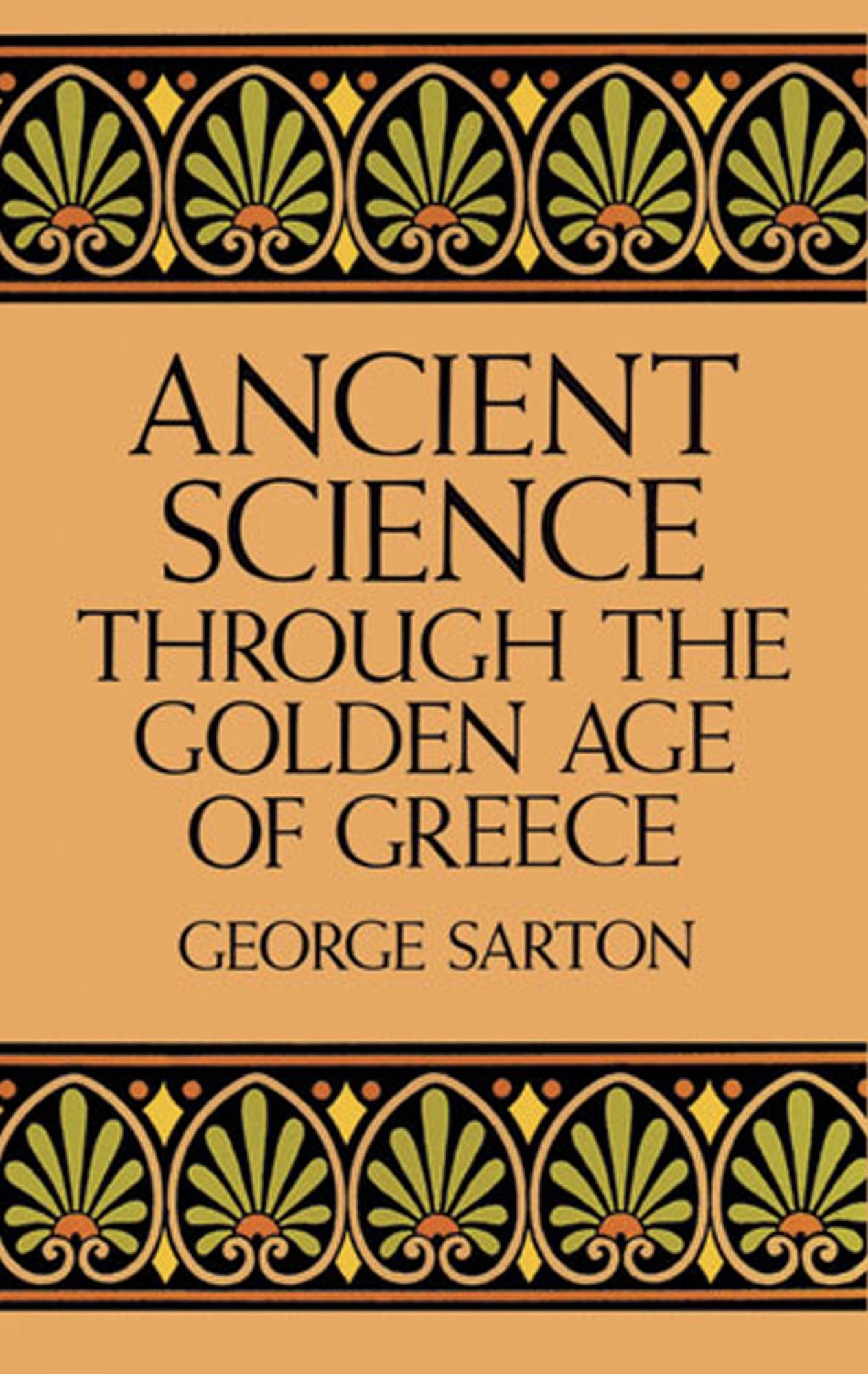 Ancient Science Through the Golden Age of Greece