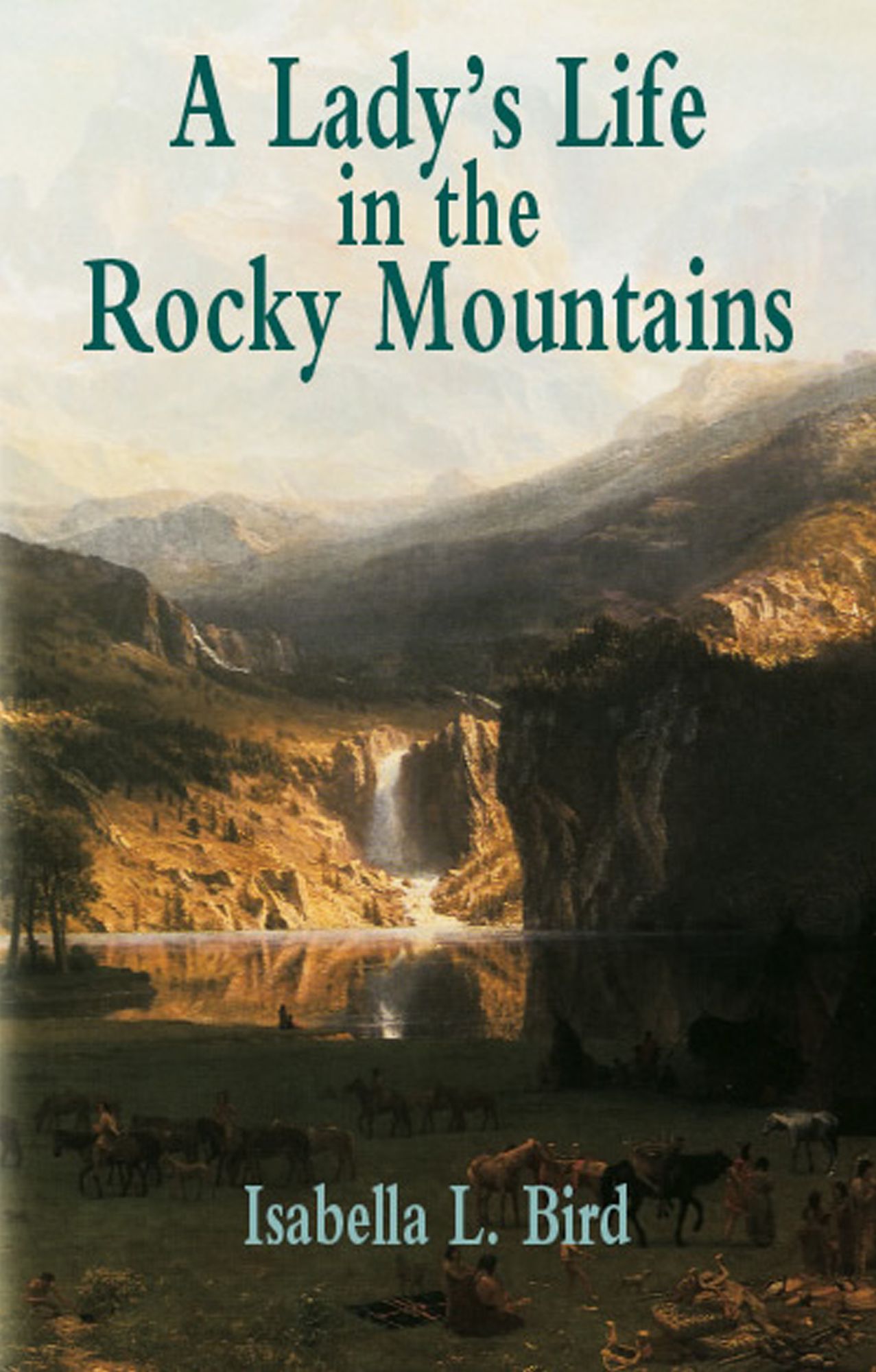 A Lady's Life in the Rocky Mountains
