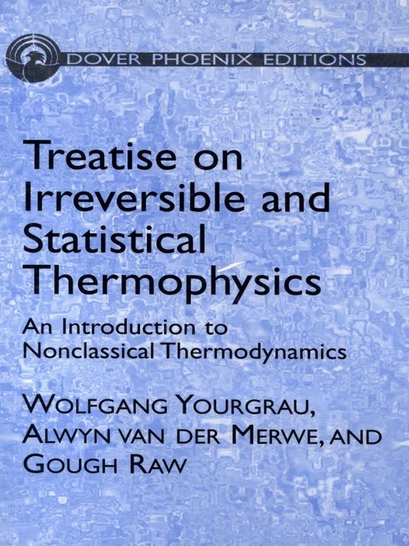 Treatise on Irreversible and Statistical Thermodynamics: An Introduction to Nonclassical Thermodynamics