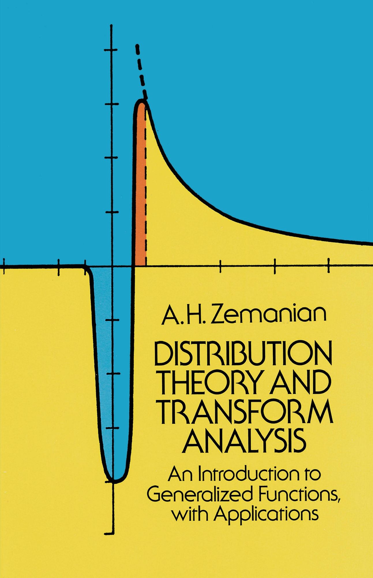 Distribution Theory and Transform Analysis: An Introduction to Generalized Functions, with Applications